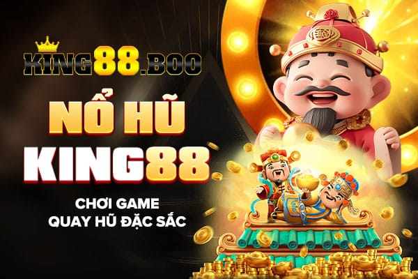 no hu king88 choi game quay hu dac sac