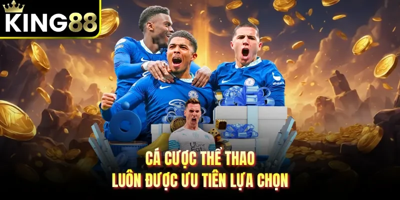 Cá cược thể thao luôn được ưu tiên lựa chọn