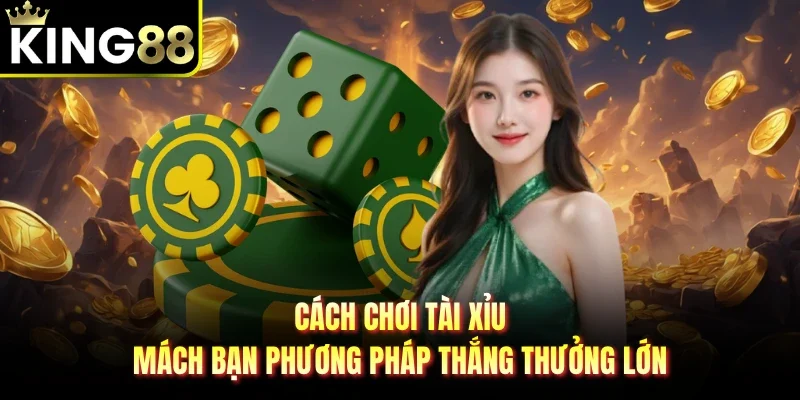 cách chơi tài xỉu