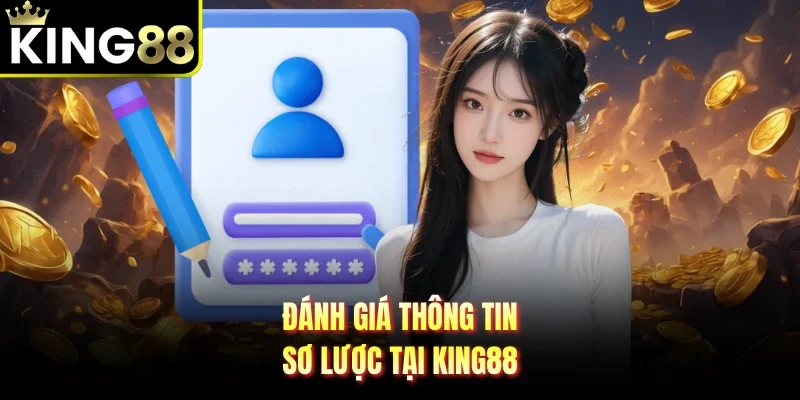 Đánh giá thông tin sơ lược tại King88