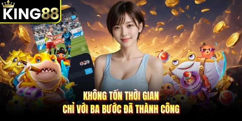 Không tốn thời gian, chỉ với ba bước đã thành công