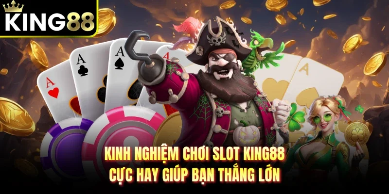 kinh nghiệm chơi slot