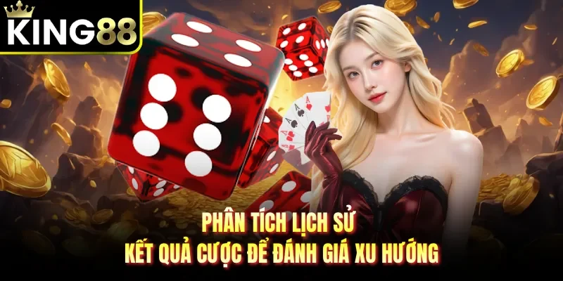 Phân tích lịch sử kết quả cược để đánh giá xu hướng
