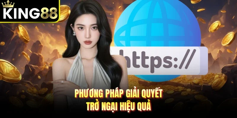 Phương pháp giải quyết trở ngại hiệu quả