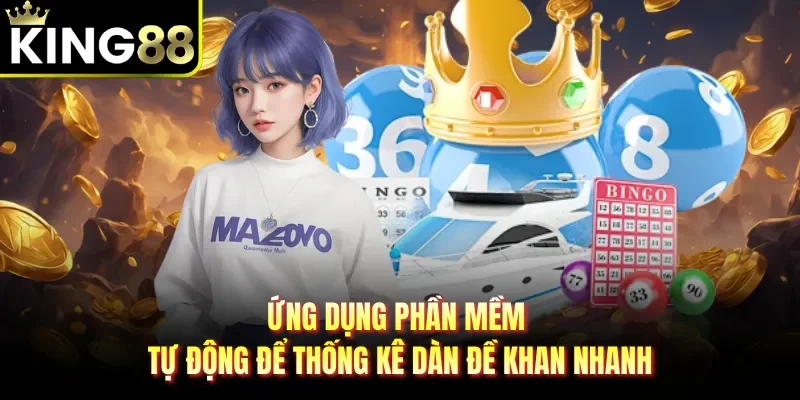 Ứng dụng phần mềm tự động để thống kê dàn đề khan nhanh